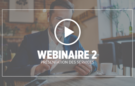 Webinaire 2, avril 2025, Présentation des services